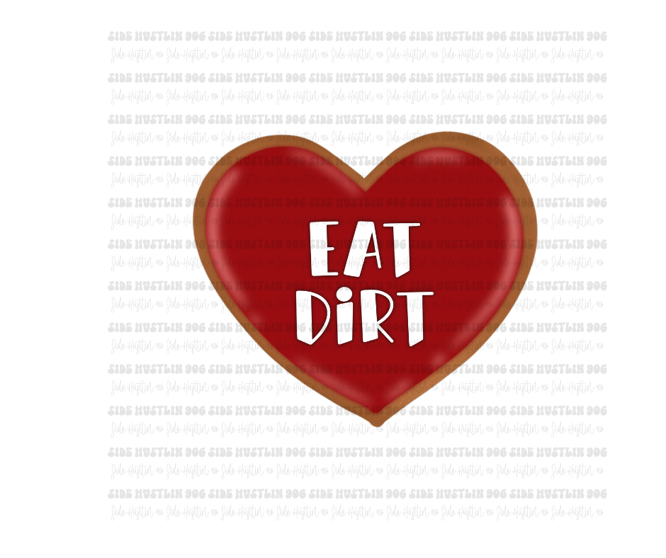 Eat Dirt-Ready to Press Transfer