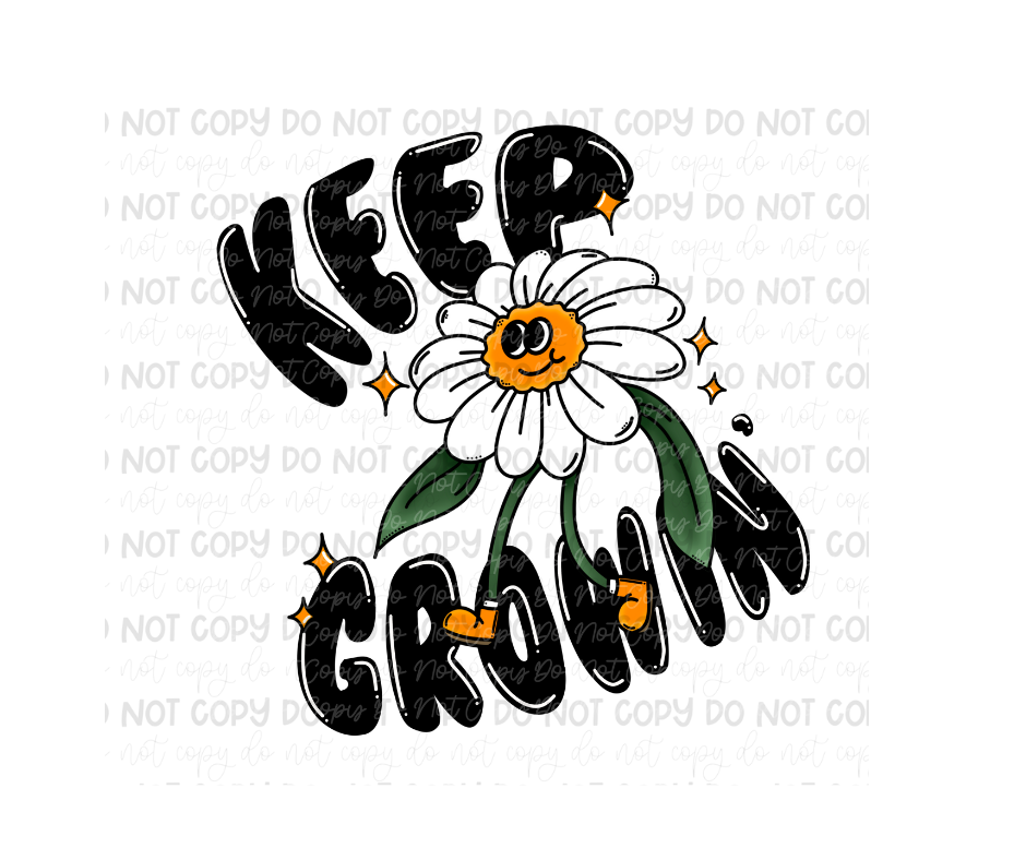 Keep Growin-Ready to Press Transfer