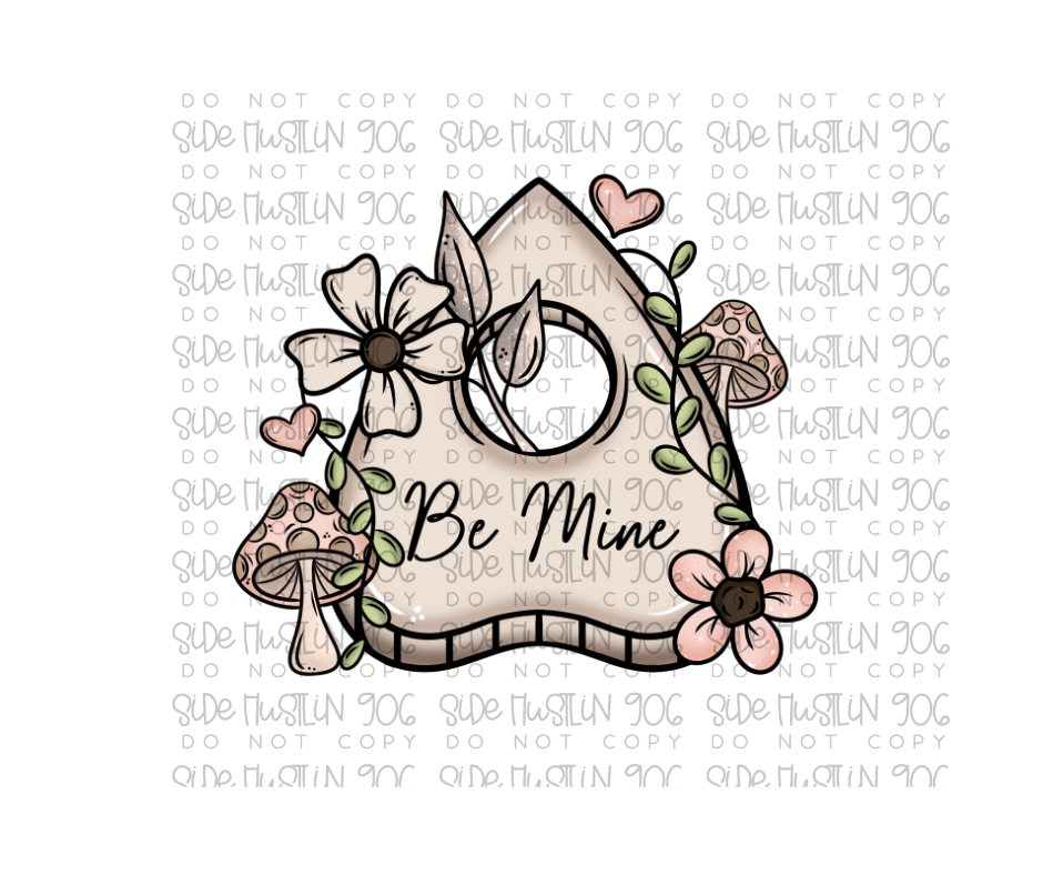 Be Mine Ouija-Ready to Press Transfer