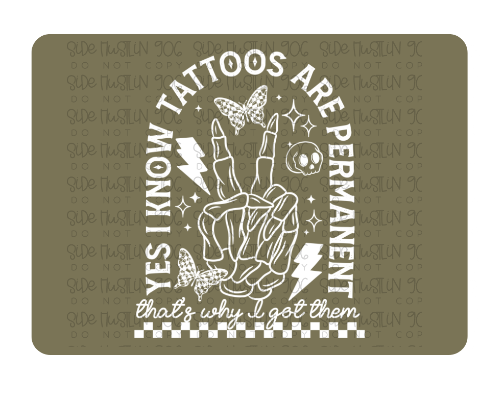 Tattoos Are Permanent white-Ready to Press Transfer