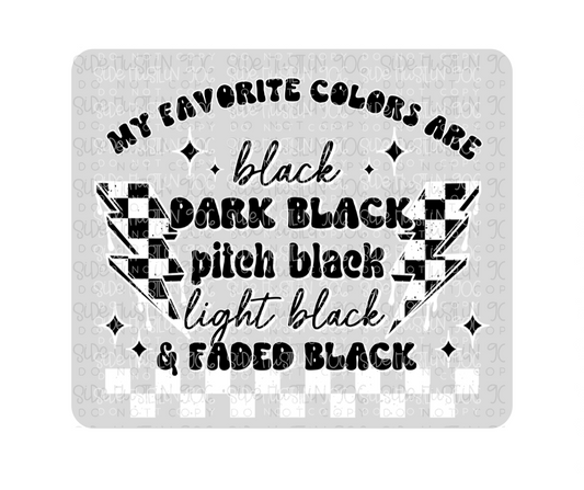 Fav Colors Are Black White Outlines-Ready to Press Transfer