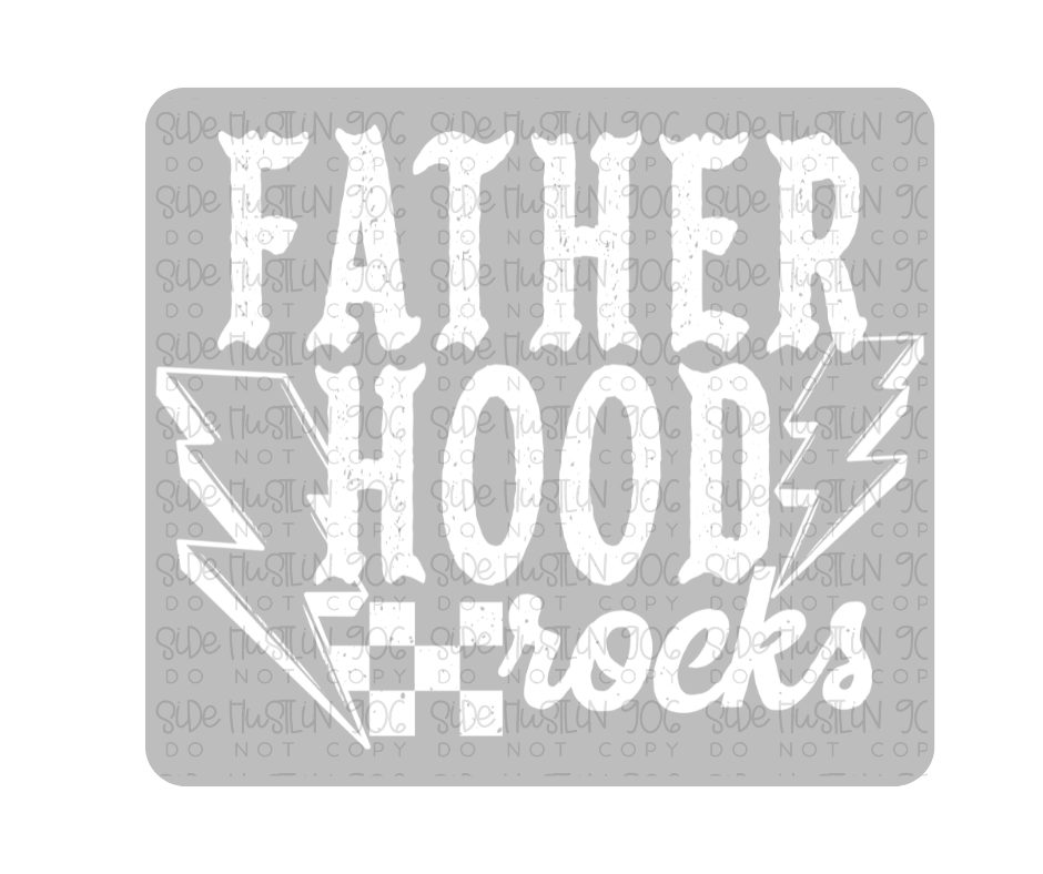 Fatherhood Rocks White-Ready to Press Transfer