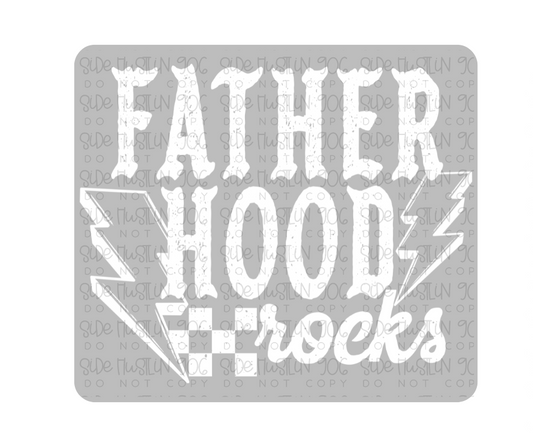 Fatherhood Rocks White-Ready to Press Transfer