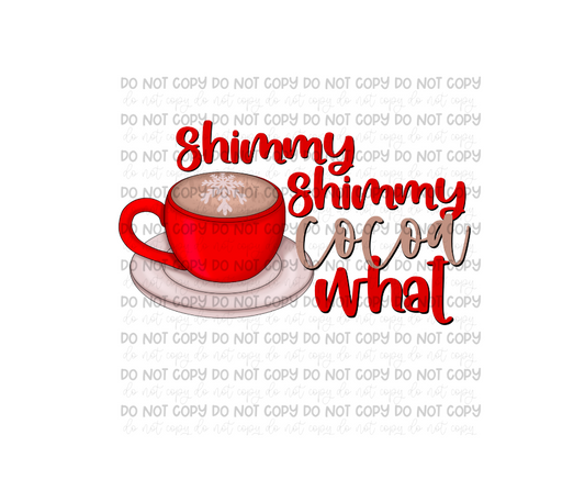 Shimmy Shimmy Cocoa What-Ready to Press Transfer