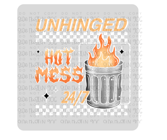 Unhinged Hot Mess white-Ready to Press Transfer