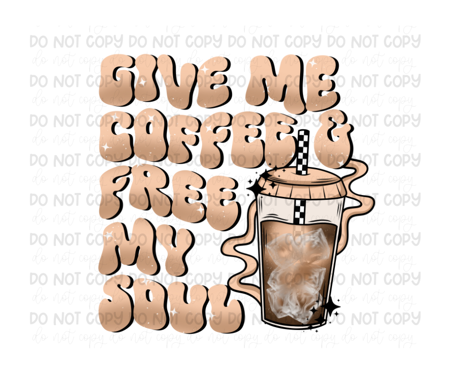 Coffee Free my Soul-Ready to Press Transfer