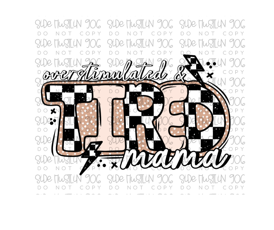 Overstimulated Mama-Ready to Press Transfer