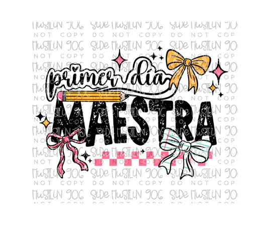 First Day: Primer Dia Maestra-Ready to Press Transfer