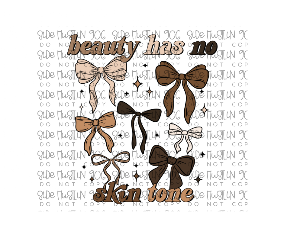 Beauty Has No Skin Tone Bows-Ready to Press Transfer