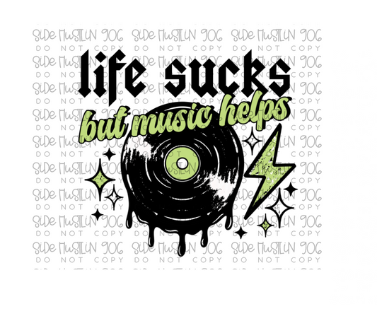 Life Sucks Music Helps-Ready to Press Transfer