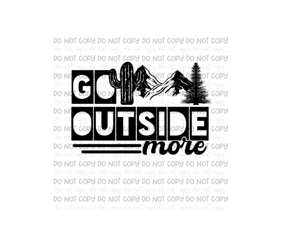 Go Outside more-Ready to Press Transfer