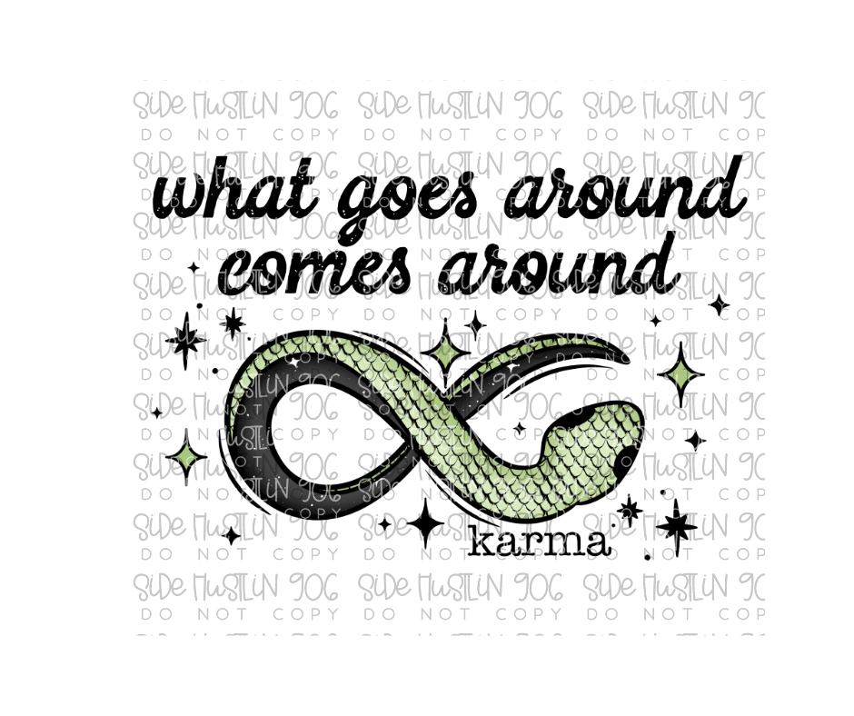 What Goes around Comes around-Ready to Press Transfer
