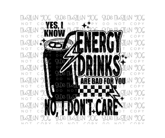 Energy Drinks Are Bad for You Single Color-Ready to Press Transfer
