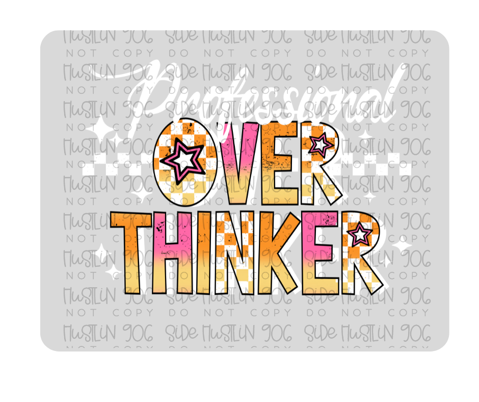Professional Overthinker White Accents-Ready to Press Transfer