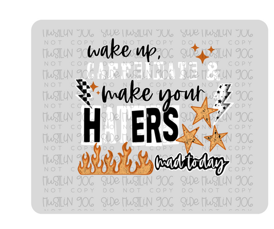 Make Your Haters Mad White Text-Ready to Press Transfer