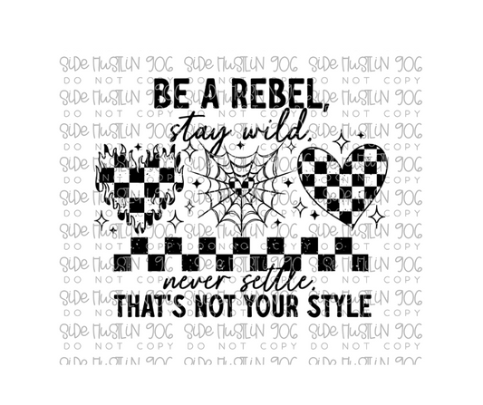 Be a Rebel black & white-Ready to Press Transfer