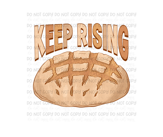 Keep Rising bread-Ready to Press Transfer