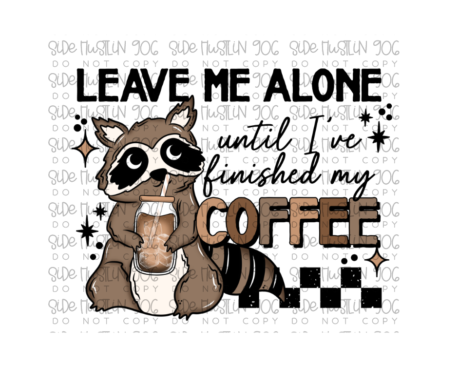 Leave me Alone Coffee-Ready to Press Transfer