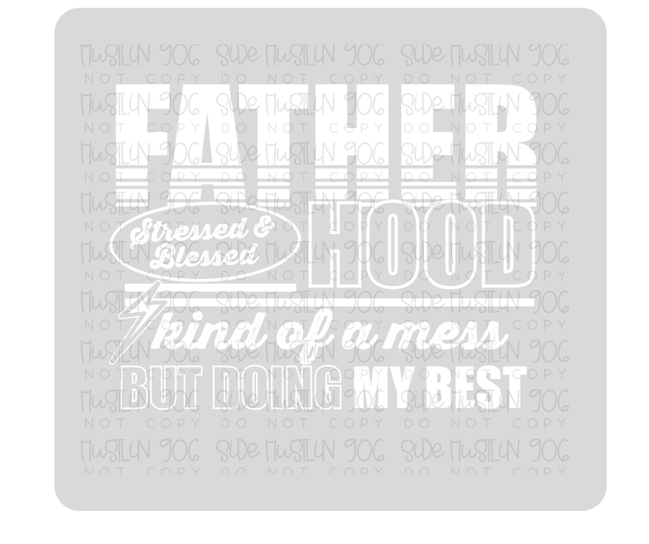Fatherhood Single Color White-Ready to Press Transfer