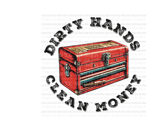 Dirty hands Clean money toolbox-Ready to Press Transfer