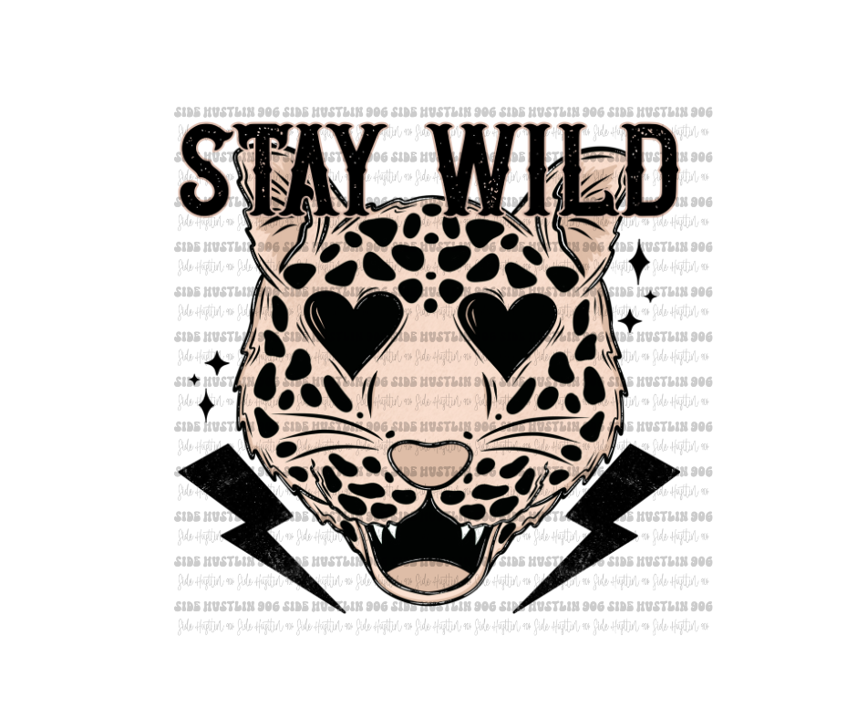 Stay Wild-Ready to Press Transfer