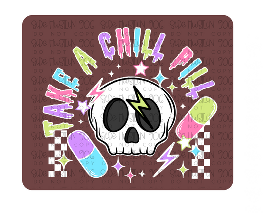 Take a Chill Pill white-Ready to Press Transfer