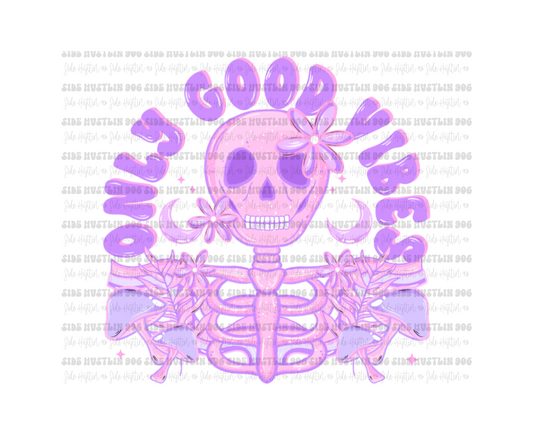 Only Good Vibes skellie-Ready to Press Transfer