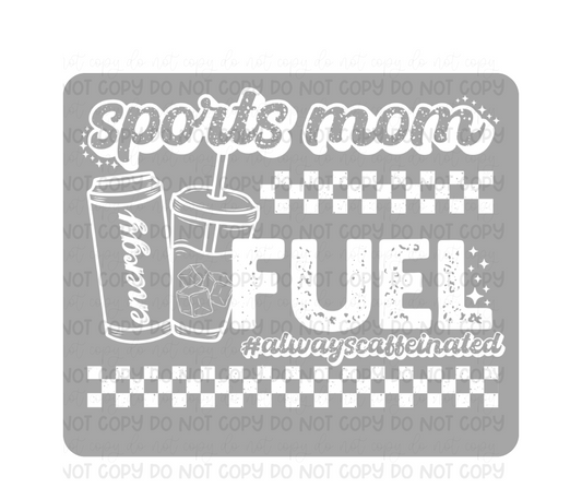 Sports Mom fuel white-Ready to Press Transfer