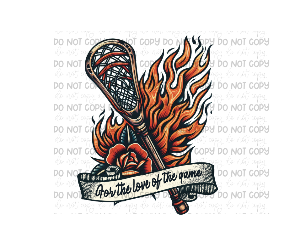 For the Love of the Game lacrosse-Ready to Press Transfer