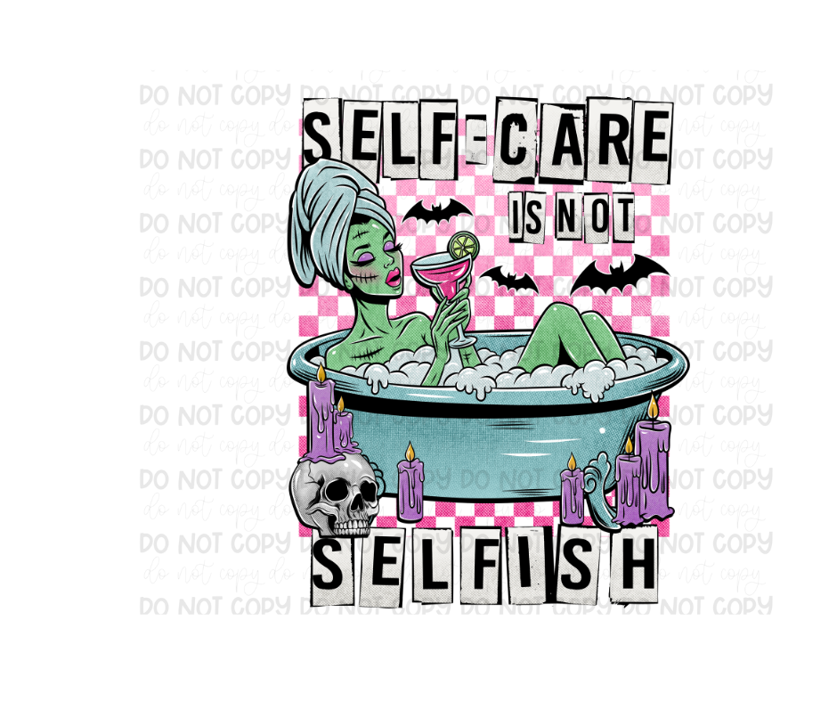 Self-Care is Not Selfish-Ready to Press Transfer