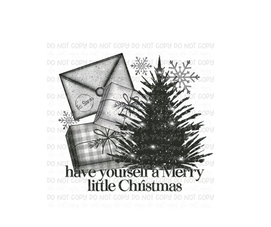 Have yourself a Merry Little Christmas-Ready to Press Transfer