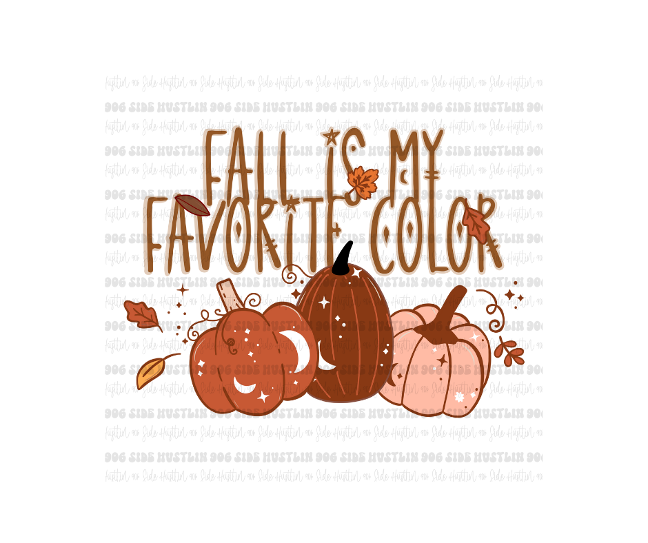 Fall is my Favorite Color-Ready to Press Transfer