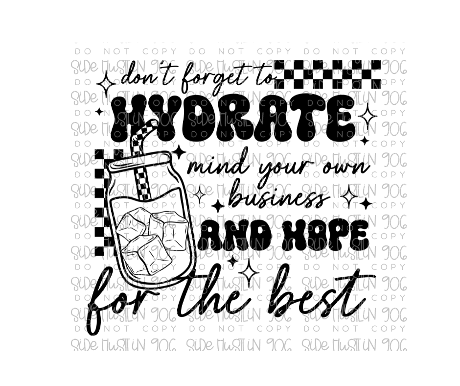 Hydrate & Hope for the Best-Ready to Press Transfer