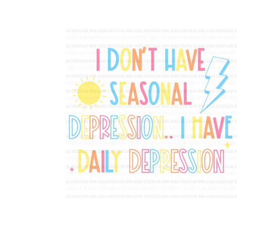 I have Daily Depression-Ready to Press Transfer