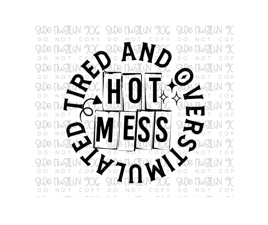 Tired and Overstimulated front Black-Ready to Press Transfer