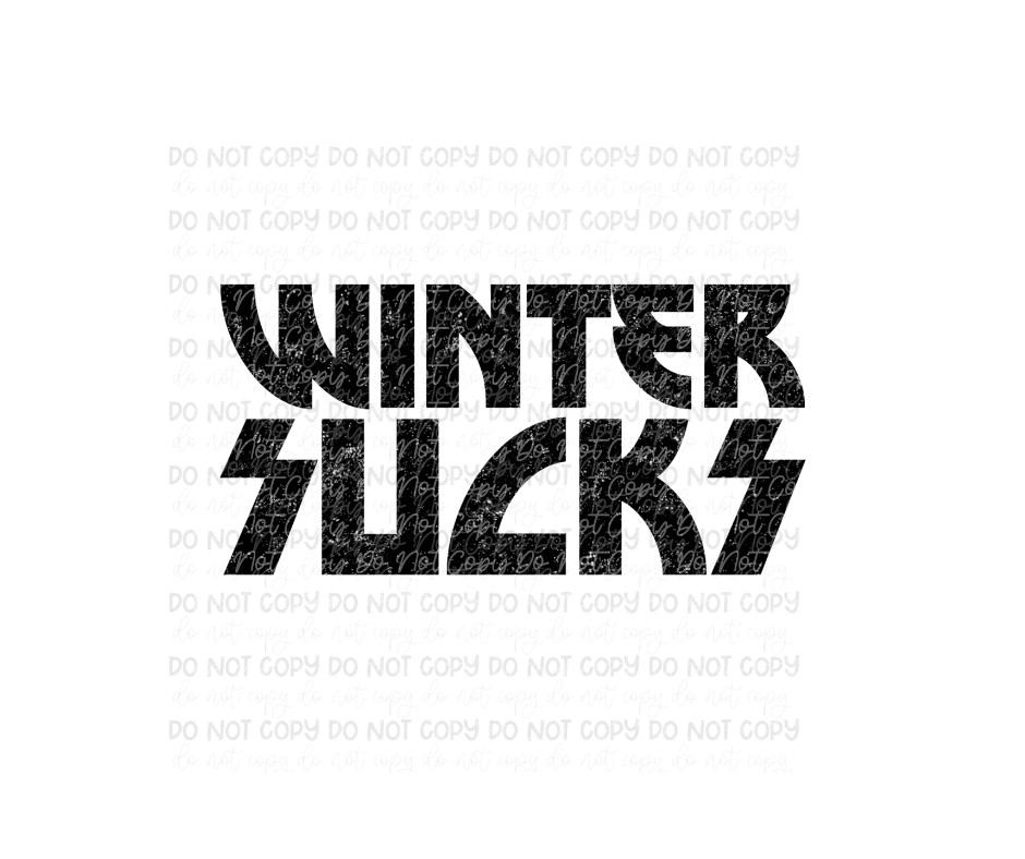 Winter Sucks-Ready to Press Transfer