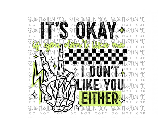 I Don't like You Either Green-Ready to Press Transfer