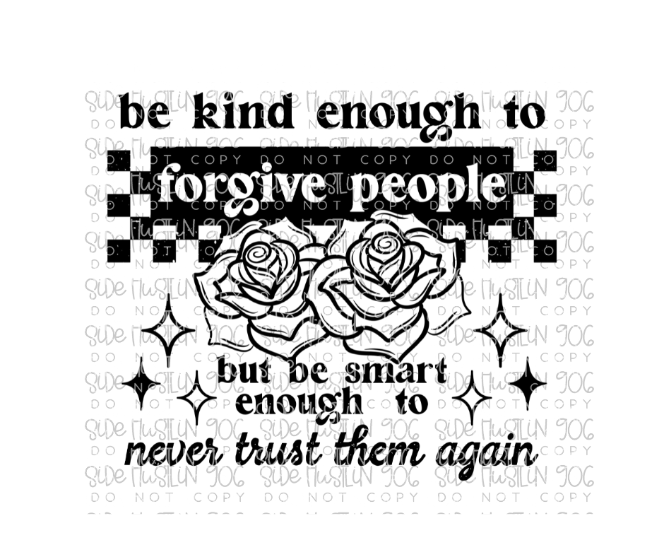 Kind Enough to Forgive-Ready to Press Transfer