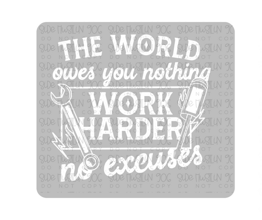 Work Harder Single Color White-Ready to Press Transfer
