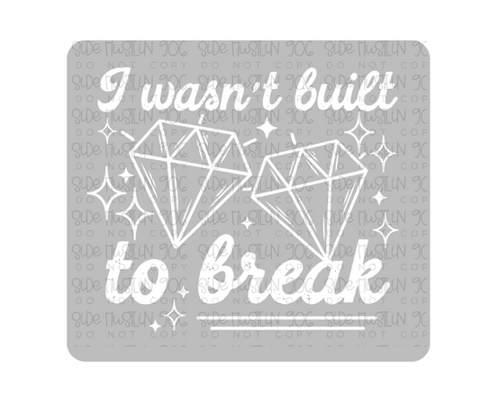 Built to Break White-Ready to Press Transfer