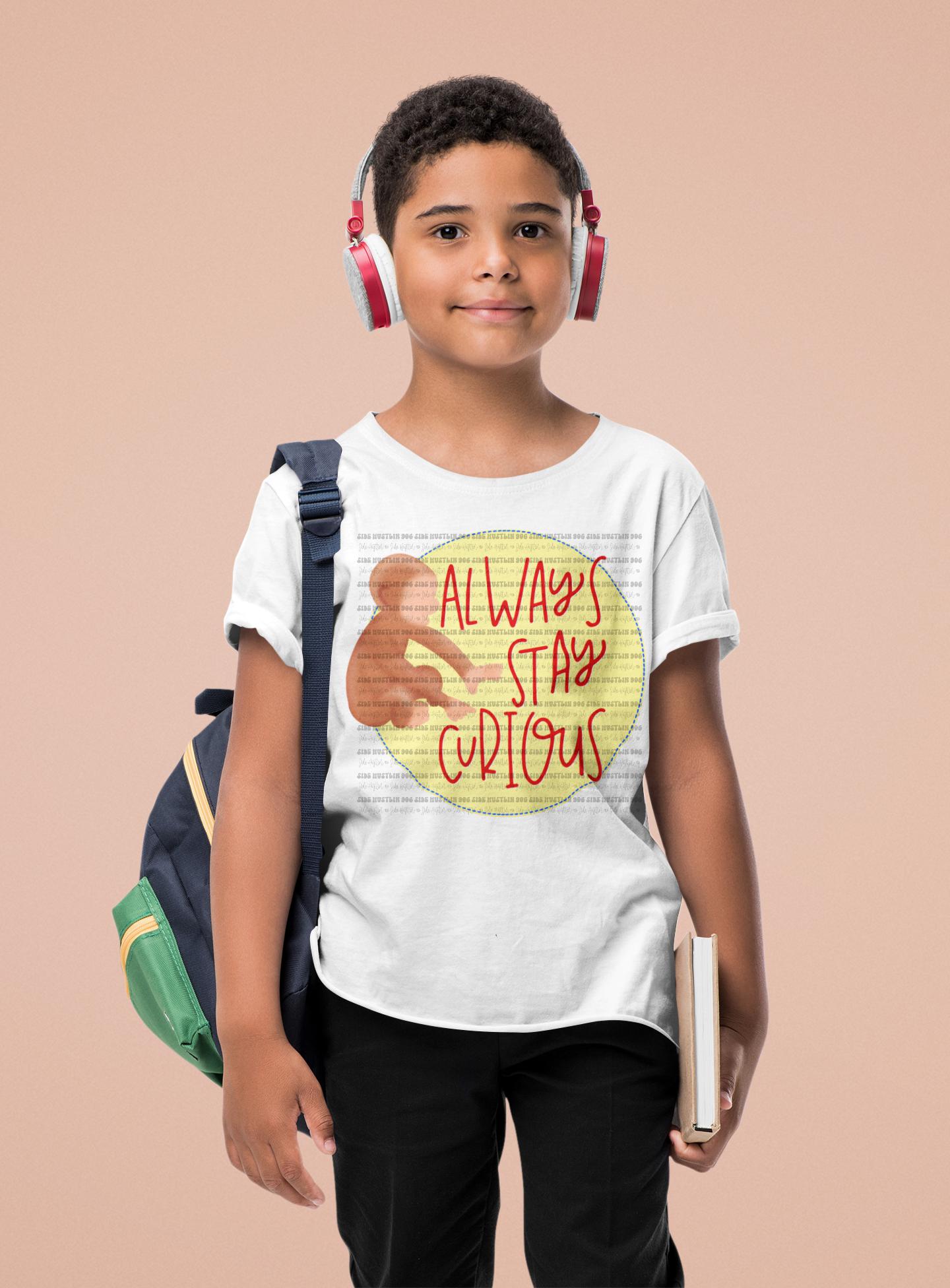 Always stay Curious Tee