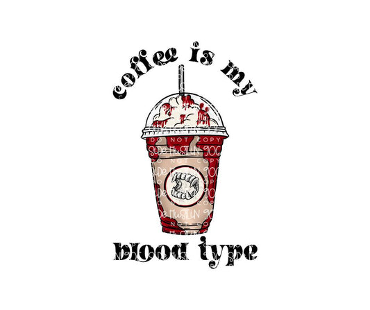 Coffee is my Blood Type-Ready to Press Transfer