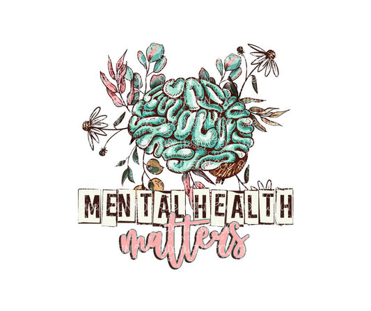 Mental Health Matters flowers-Ready to Press Transfer