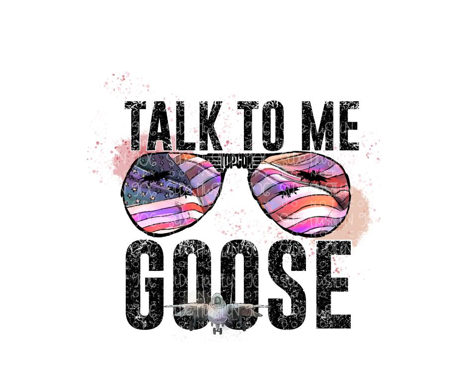 Talk to me Goose-Ready to Press Transfer