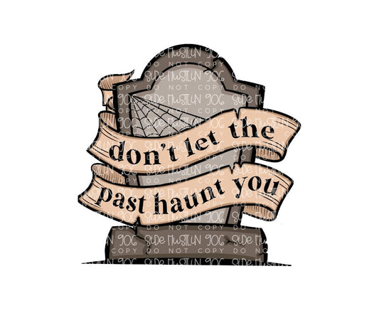 Don't Let the Past Haunt You-Ready to Press Transfer