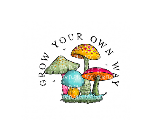 Grow your Own Way-Ready to Press Transfer