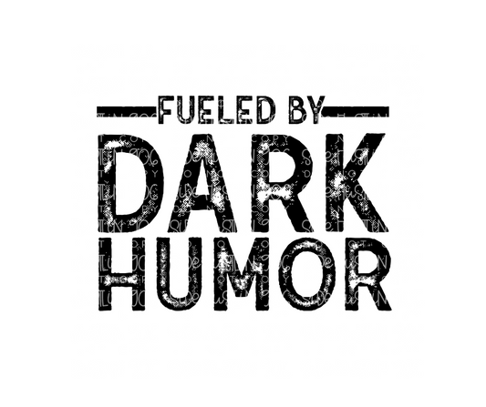 Fueled by Dark Humor-Ready to Press Transfer