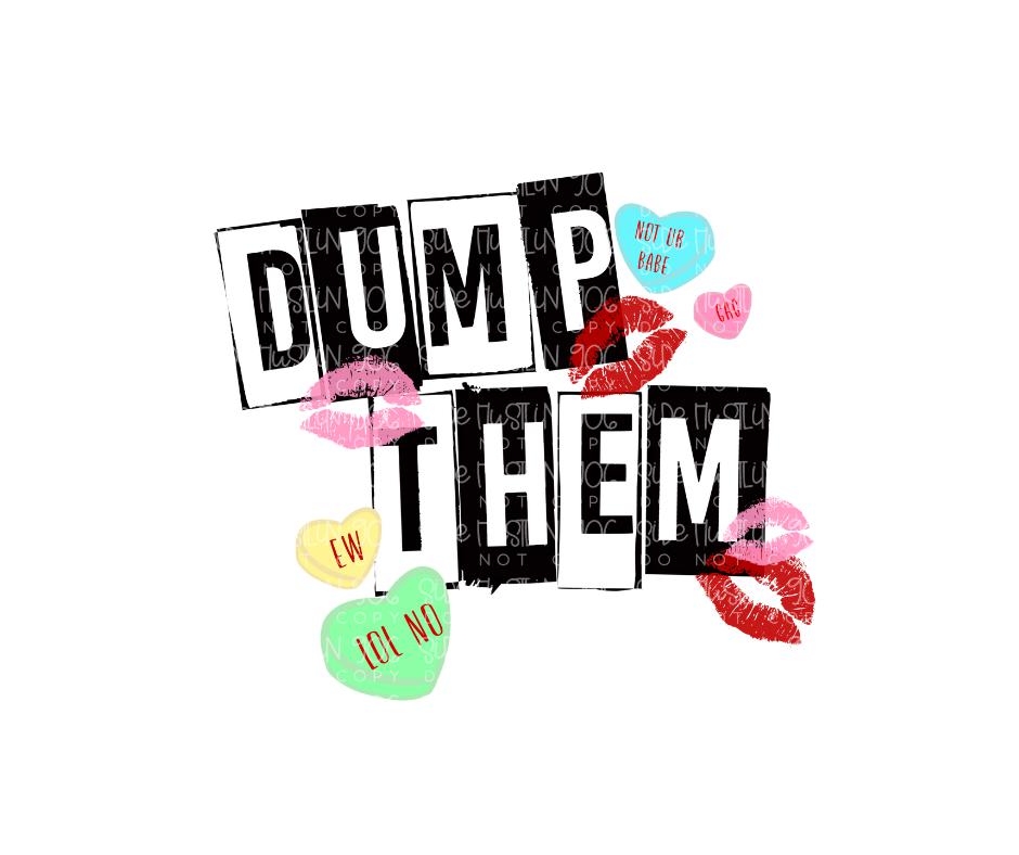 Dump Them-Ready to Press Transfer