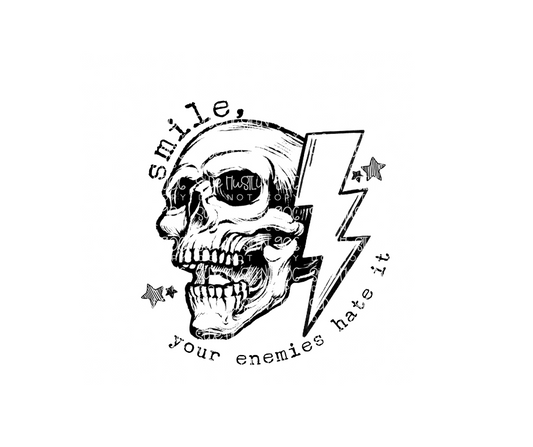 Smile Your enemies hate it-Ready to Press Transfer