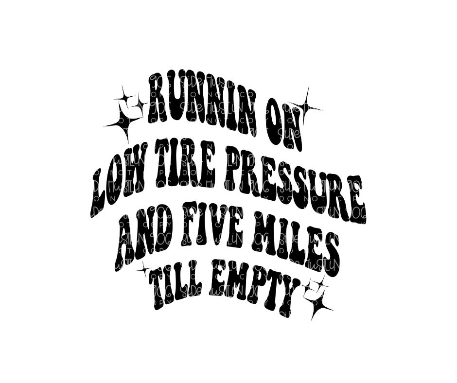 Runnin on Low Tire pressure-Ready to Press Transfer